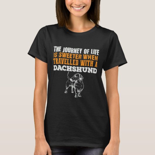 Sweeter Travelled With A Dachshund Tシャツ (正面)