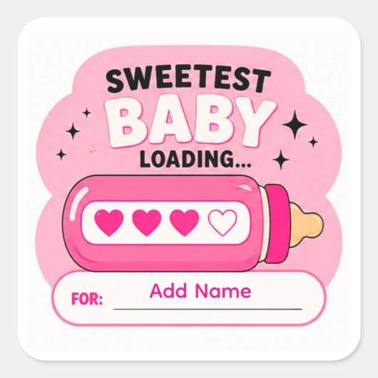 🍼 Sweetest Baby Loading ベビーシャワーの名前 🍼 スクエアシール (正面)