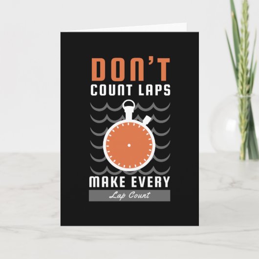 Swimmer Design - Don't Count Laps Make Every Lap カード (正面)