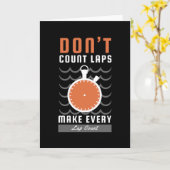 Swimmer Design - Don't Count Laps Make Every Lap カード (黄色い花)
