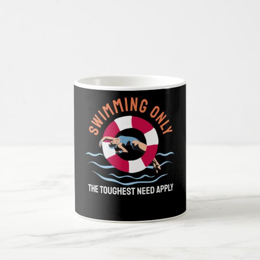 Swimming Only the Toughest Need Apply - Swimmer コーヒーマグカップ (中央)