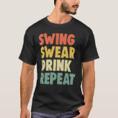 Swing Roll Drink Repeat Player Women Golf Tシャツ (正面)