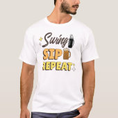 Swing、Sip、Repeat Tシャツ (正面)