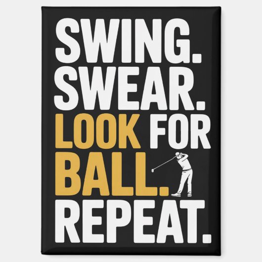 Swing Swear Look For Ball Repeat Golf Golfers Golf マグネット (正面)