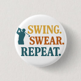 Swing. Swear. Repeat. – Snarky Golf Merch 缶バッジ