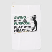 Swing with purpose. Play with heart. ゴルフタオル (正面)