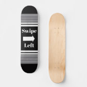 Swipe Left Skateboard スケートボード (正面)