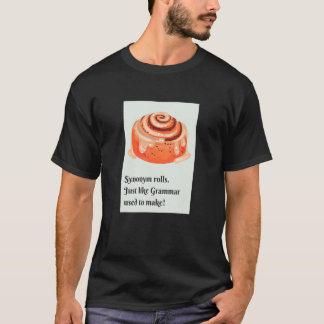 Synonym Rolls Cinnamon Rolls  Grammar Pun Tシャツ