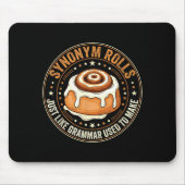 Synonym Rolls Just Like Grammar Used To Make Engli マウスパッド (正面)