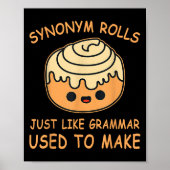 Synonym Rolls Just Like Grammar Used To Make Teach ポスター (正面)