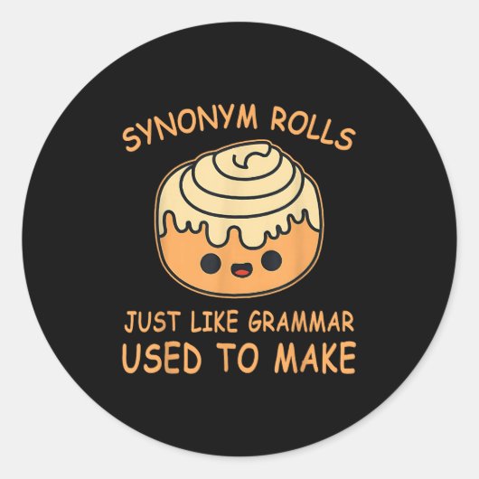 Synonym Rolls Just Like Grammar Used To Make Teach ラウンドシール (正面)