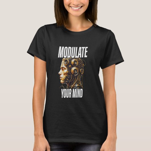 Synthesizer Musician Synth DAW Modulate Your Mind Tシャツ (正面)