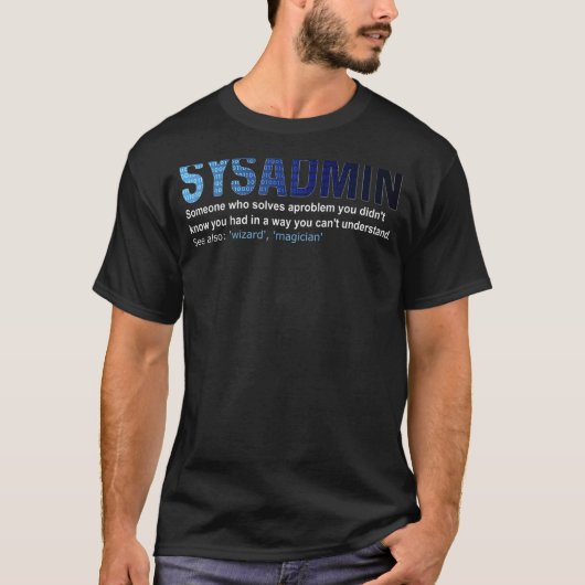 Sysadmin定義テクニカルサポートのソフトウェア開発 Tシャツ (正面)