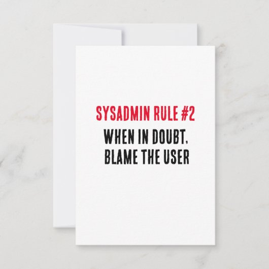 Sysadmin Rule 2疑わしい場合は、ユーザーを非難する サンキューカード (正面)