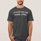 Sysadmin Sudo AptGetインストールCoffee Linu Tシャツ (正面)