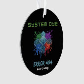 System Dye Error 404 Tech Glitch Microchip Graphic オーナメント (正面)