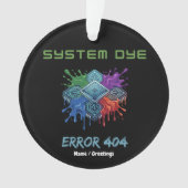 System Dye Error 404 Tech Glitch Microchip Graphic オーナメント (正面)