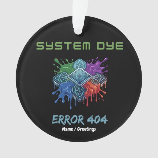 System Dye Error 404 Tech Glitch Microchip Graphic オーナメント (正面)