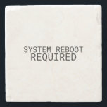 System Reboot Required Minimalist  ストーンコースター<br><div class="desc">Surface protection for your reset. Sandstone coaster with high-contrast typewriter typography to keep your workspace clean and your focus sharp.</div>