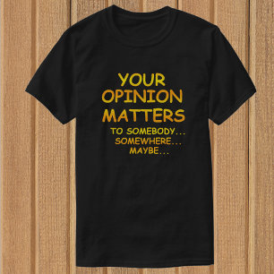 Tおもしろいシャツに関する意見を皮肉る Tシャツ