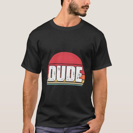 Tが言うにはDude S Tシャツ (正面)