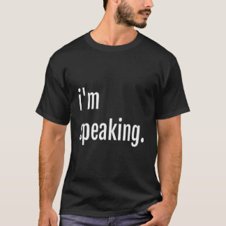 Tが言ってる 私が話してる Tシャツ