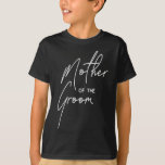 Tの母を育てる母のための結婚式の日のシャワーパーティー Tシャツ<br><div class="desc">母のための結婚式の日のシャワー新郎のパーティー母</div>