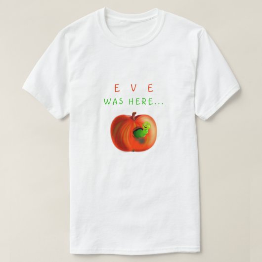 Tシャおもしろいツ文字- Eve Was Here - Paradise Apple Tシャツ (デザイン正面)