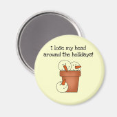 Tシャツとギフトのヘッドホリデーを失う マグネット (正面/裏面)