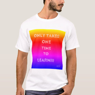 Tシャツに学は1回のみ Tシャツ