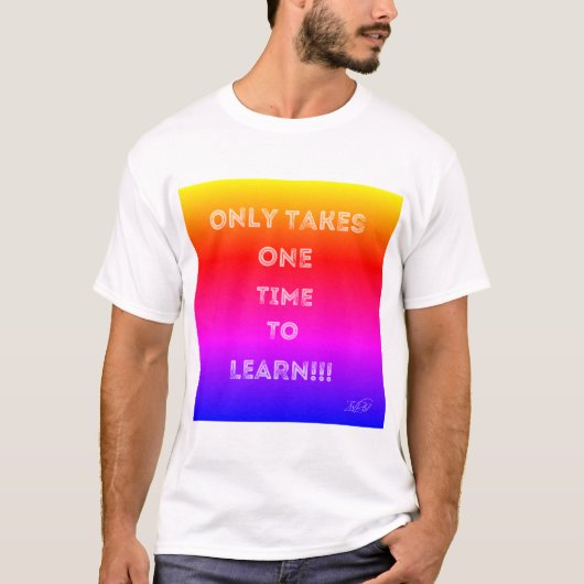 Tシャツに学は1回のみ Tシャツ (正面)