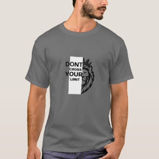 Tシャツに最適なギフト「Don't Cross Your Limit」 Tシャツ