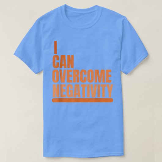 Tシャツのネガは克服前向き考える可能 Tシャツ (デザイン正面)