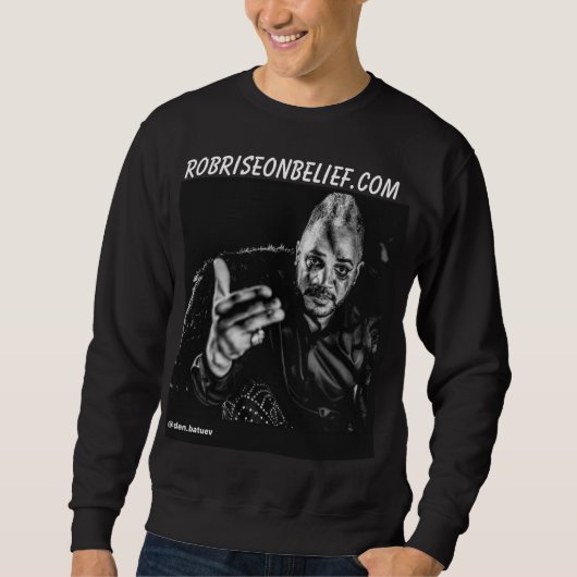 Tシャツの信念写真でロブ·ライズ スウェットシャツ (正面)