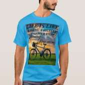 Tシャツの生活は自転車に乗るようなものだろう Tシャツ (正面)