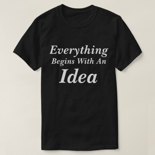 Tシャツはアイディアから始まる Tシャツ (デザイン正面)
