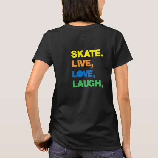 Tシャツをスケートするのが大好き Tシャツ (裏面)
