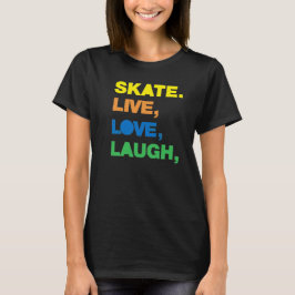 Tシャツをスケートするのが大好き Tシャツ