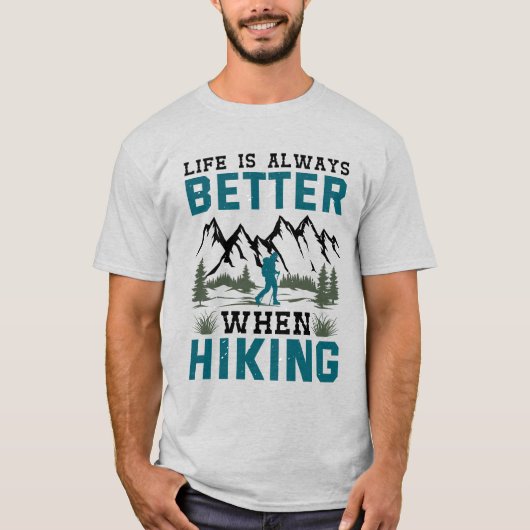 Tシャツをハイキングする時の生活は常に良い Tシャツ (正面)