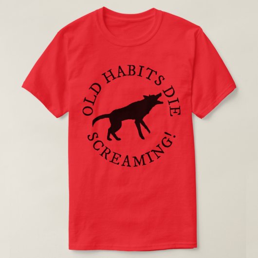 Tシャツを叫んで死ぬ古い習慣2 Tシャツ (デザイン正面)