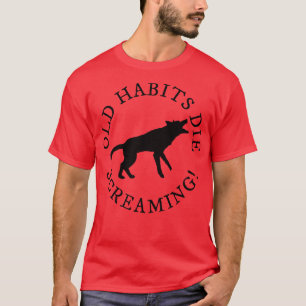 Tシャツを叫んで死ぬ古い習慣2 Tシャツ