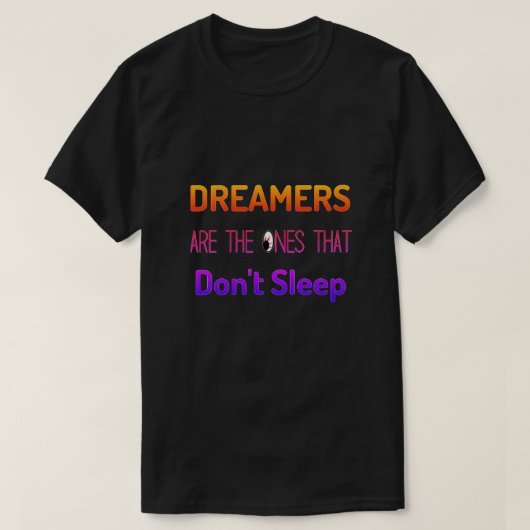 Tシャツを寝かさない夢の人 Tシャツ (デザイン正面)