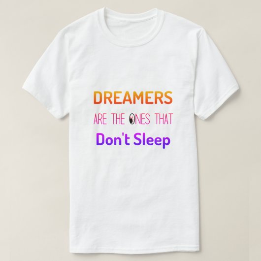 Tシャツを寝かさない夢の人 Tシャツ (デザイン正面)