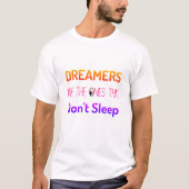 Tシャツを寝かさない夢の人 Tシャツ (正面)