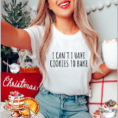 Tシャツを焼くためのクッキーが無い Tシャツ