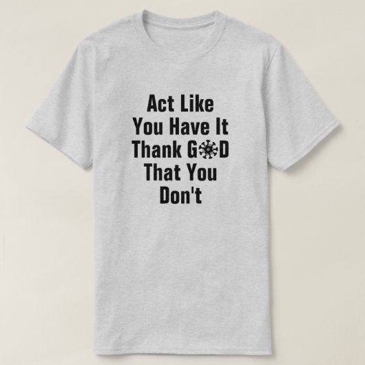 Tシャツを着ているように行動する Tシャツ (デザイン正面)