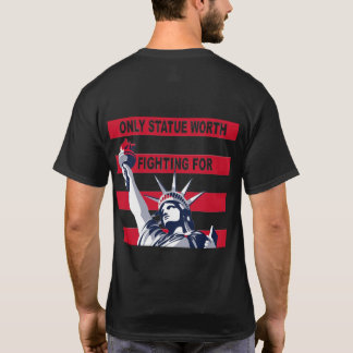 Tシャツを着て戦う価値のある唯一の彫像 Tシャツ
