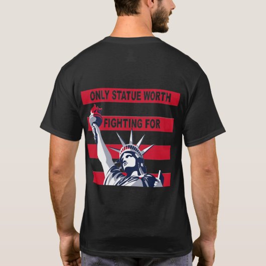 Tシャツを着て戦う価値のある唯一の彫像 Tシャツ (裏面)