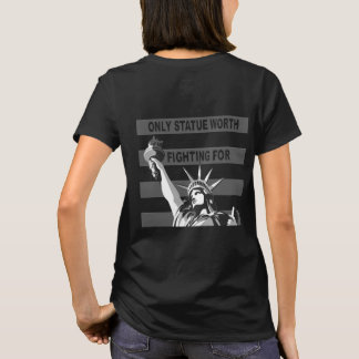 Tシャツを着て戦う価値のある唯一の彫像 Tシャツ