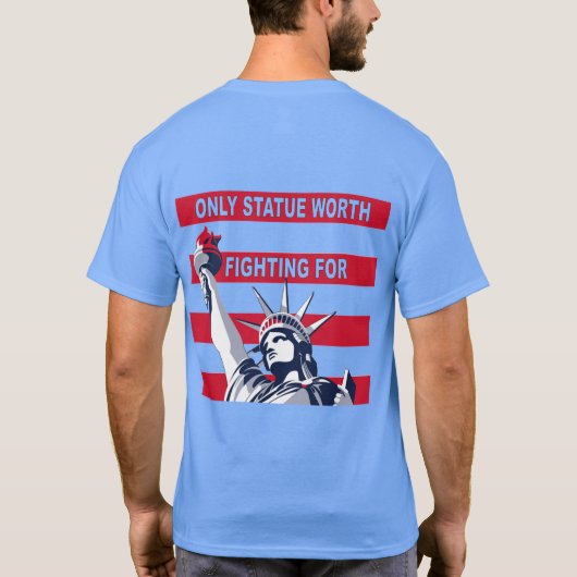 Tシャツを着て戦う価値のある唯一の彫像 Tシャツ (裏面)